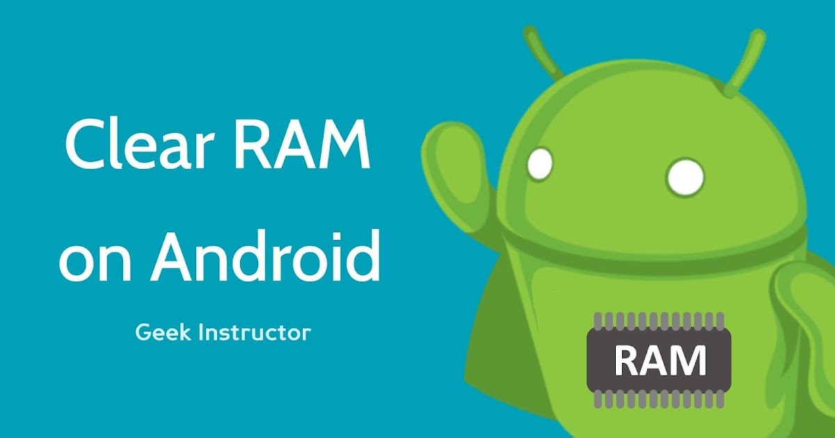 How To Clear Memory Android How To Clear Memory Android