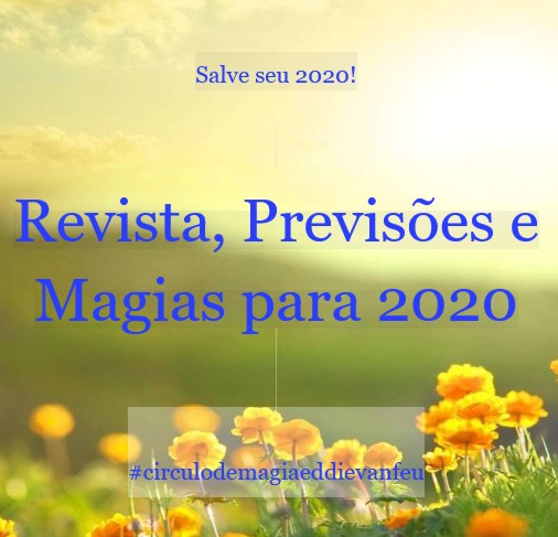 REVISTA, PREVISÕES E MAGIAS PARA 2020