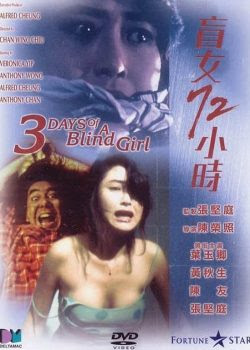 3 Ngày Nhục Hình - 3 Days of a Blind Girl (1993)