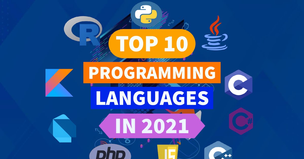 Top 10 Programming Languages to Learn in 2021 - Expo Ashish