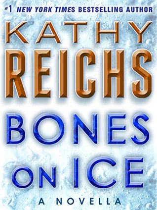 Short & Sweet Review: Bones on Ice by Kathy Reichs