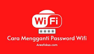Cara Mengganti Password Wifi