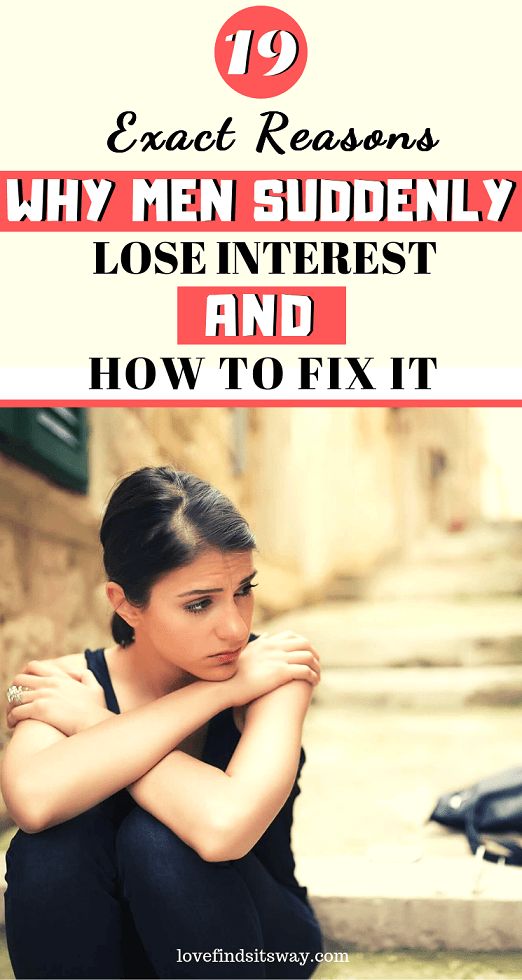 Make Man Want You 19 Reasons Why Men Lose Interest in a Women And How to Fix It.