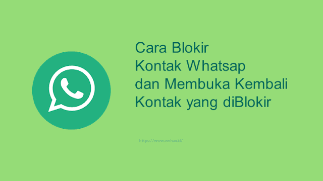 blokir kontak whatsapp dan membuka blokir whatsapp