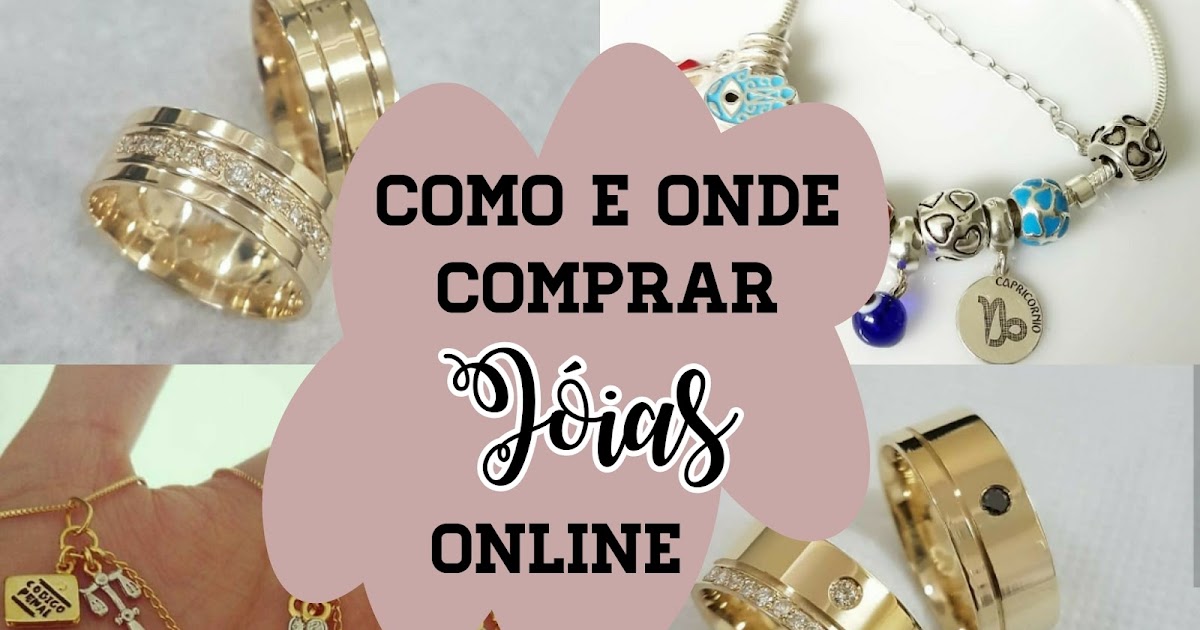 Atrás da penteadeira COMO E ONDE COMPRAR JÓIAS ONLINE COM SEGURANÇA