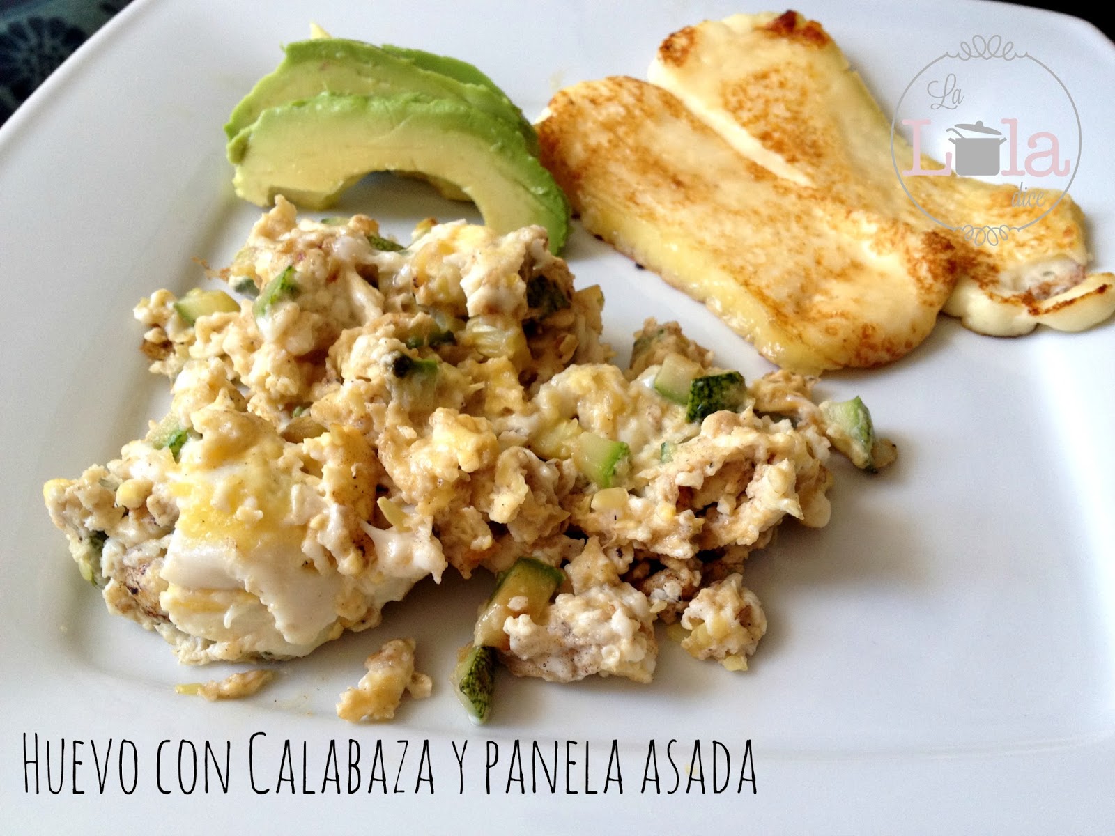 Huevo con Calabaza y panela asada | La Lola Dice