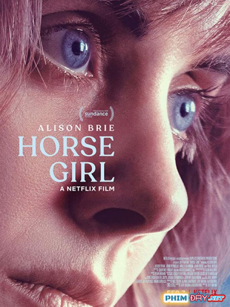 CÔ GÁI CÙNG BẦY NGỰA - Horse Girl (2020)