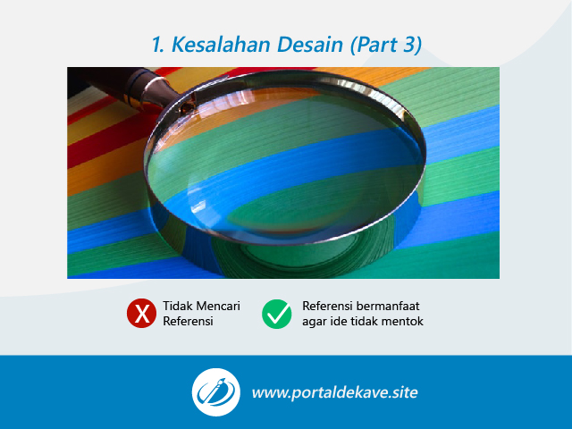 Kesalahan Desain Penting yang Harus Dihindari Oleh Pemula (Part 3) 3 1. Tidak mencari referensi