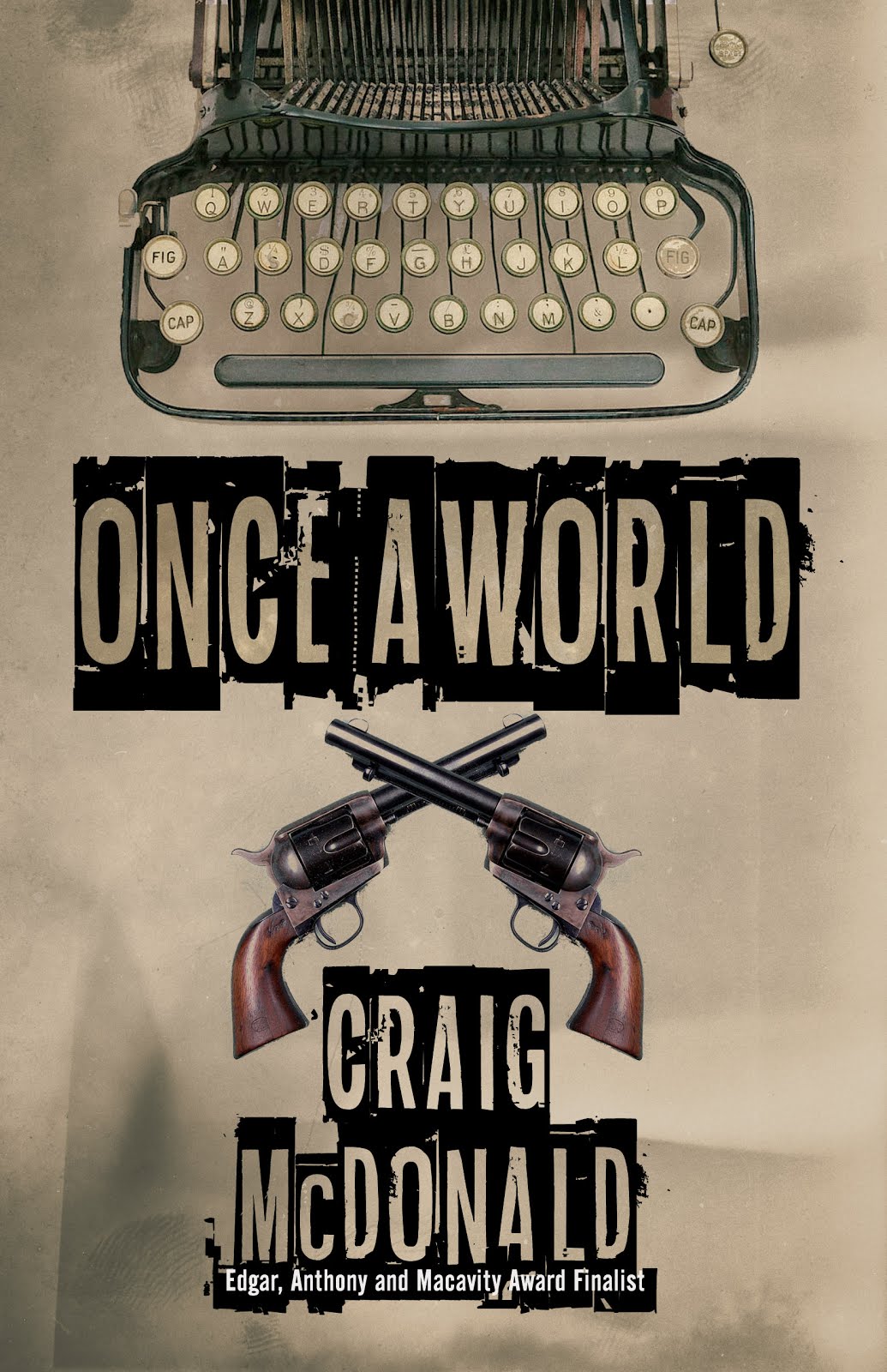 ONCE A WORLD — The acclaimed prequel to the Hector Lassiter series