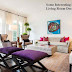 Some Interesting Ideas for Living Room Decoration