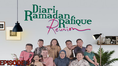 Tonton Drama Diari Ramadan Rafique Reunion Episod 3