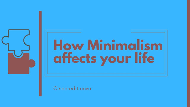 How Minimalism Affects Your Life