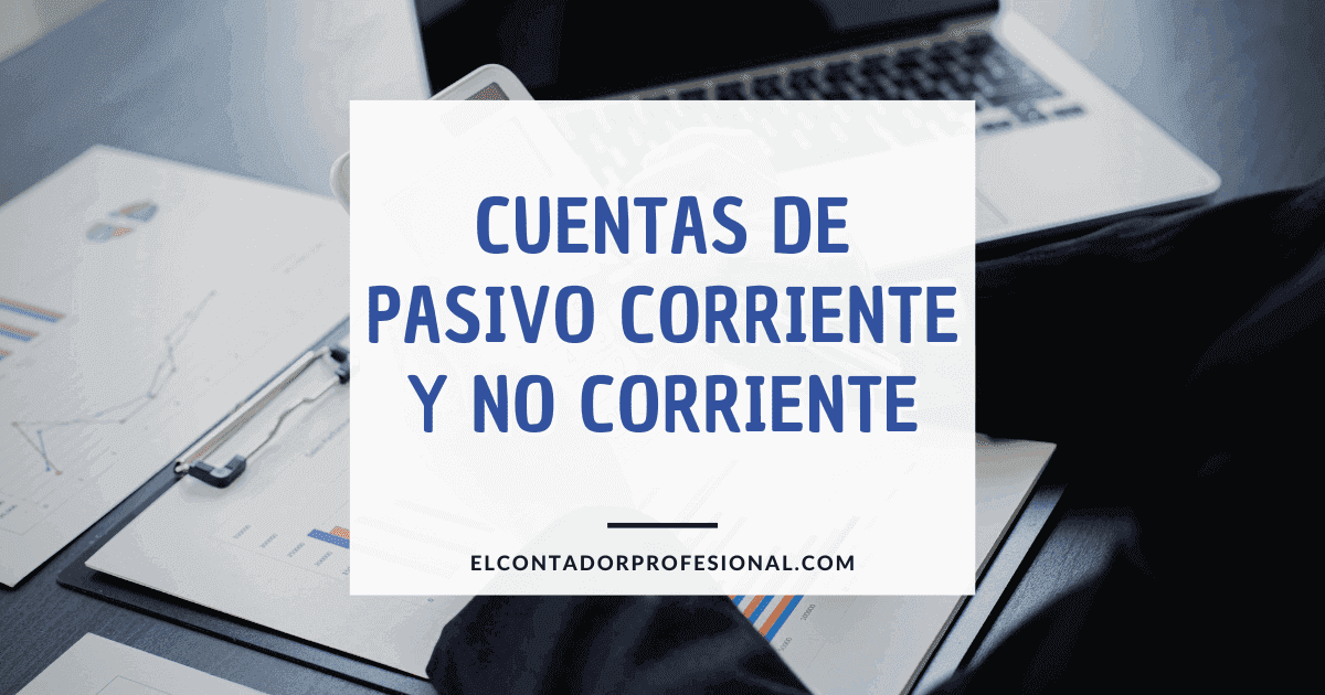 pasivos corrientes y no corrientes cuentas