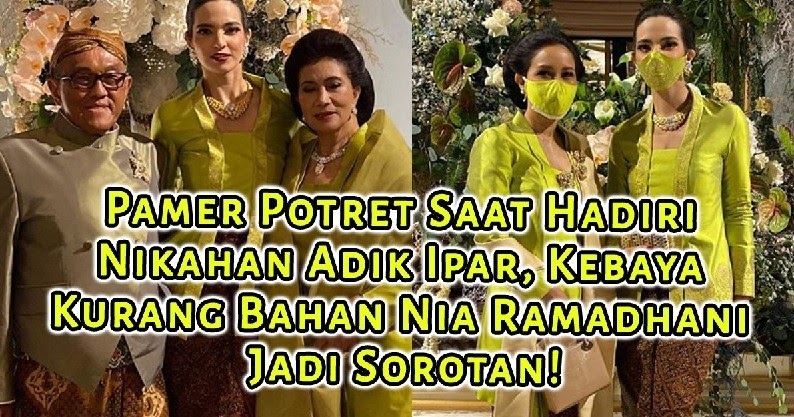 Pamer Potret Saat Hadiri Nikahan Adik Ipar Kebaya Kurang Bahan Nia Ramadhani Jadi Sorotan Alintitle
