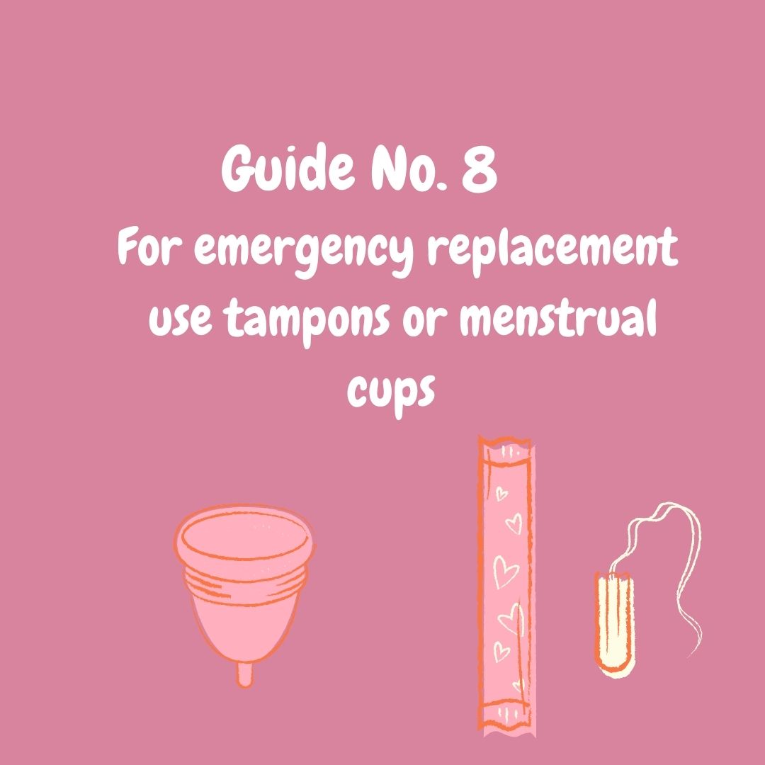 For Emergency use tampons or menstrual cups or clean clothes. Menstrual cups. Tampons.