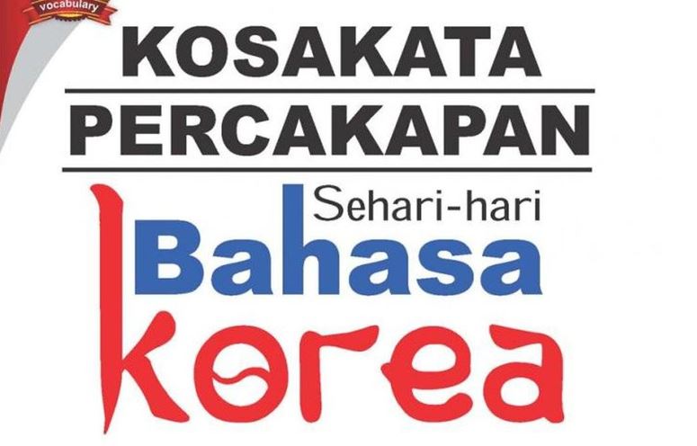 400 Kosakata Bahasa Korea Percakapan Sehari Hari Mediasiana Com Media Pembelajaran Masakini