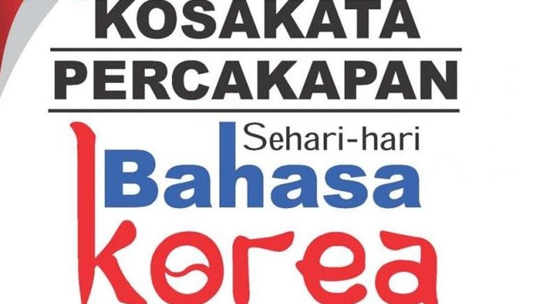 400 Kosakata Bahasa Korea Percakapan Sehari Hari Mediasiana Com Media Pembelajaran Masakini