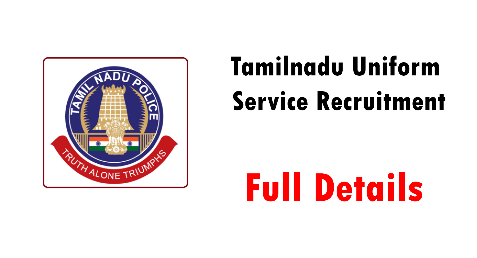Tamilnadu Uniform Service Recruitment (தமிழ்நாடு சீருடை பணியாளர் தேர்வு