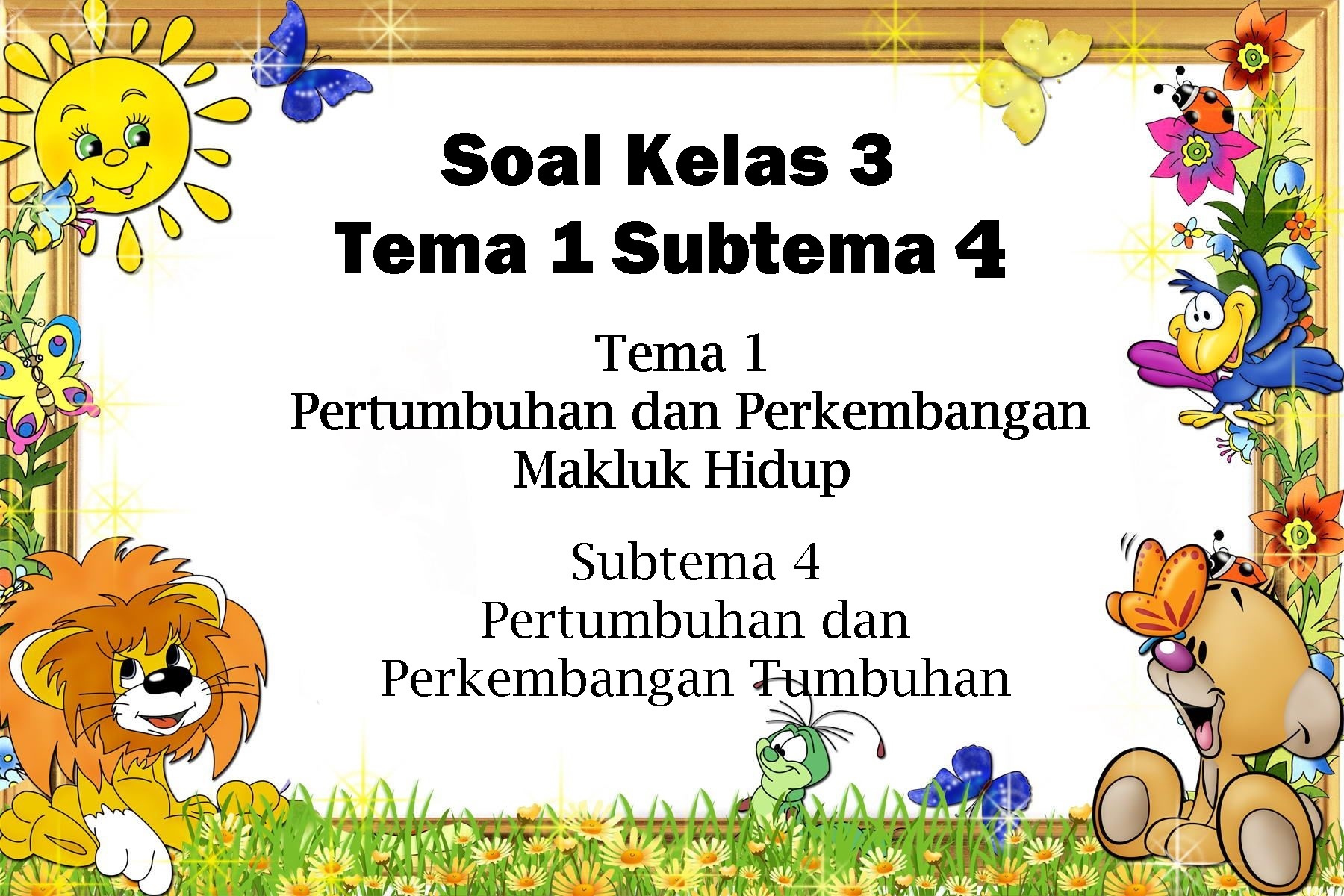 Soal Tematik Kelas 3 SD Tema 1 Subtema 4