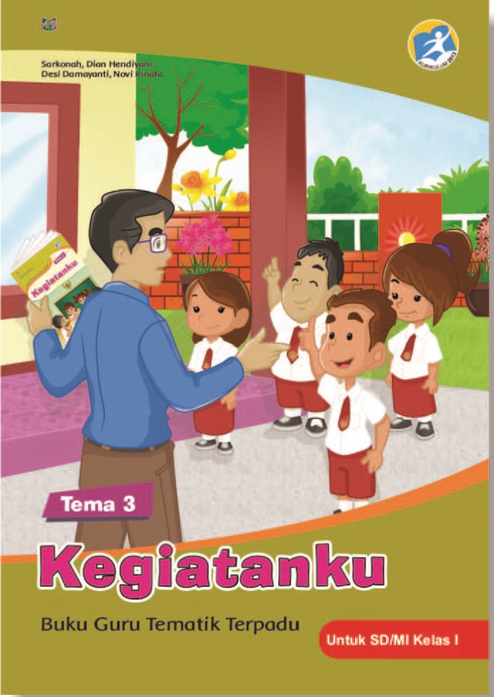 Buku Guru Tematik Terpadu Tema 3 Kegiatanku untuk SD/MI Kelas I Kurikulum 2013
