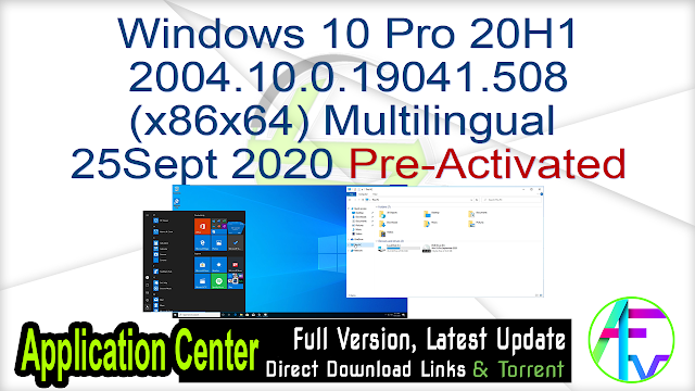 Windows 10 Pro 20H1 2004.10.0.19041.508 (x86x64) Multilingual 25Sept 2020 Pre-Activated Windows 10 Pro 20H1 2004.10.0.19041.508 (x86x64) Multilingual 25Sept 2020 Pre-Activated