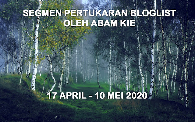  Segmen Pertukaran Bloglist Oleh Abam Kie