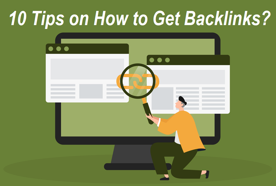 10 Tips on How to Get Backlinks for Websites in 2021