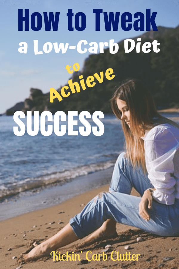 How to Tweak a Low Carb Diet to Achieve Success