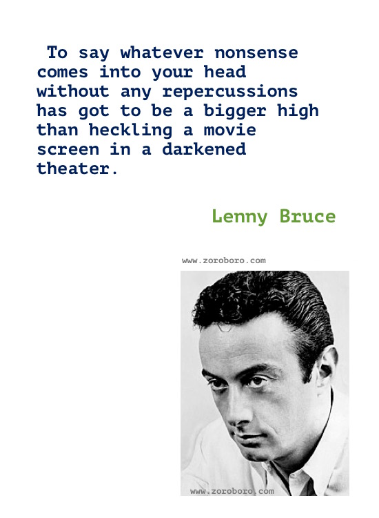 Lenny Bruce Quotes. Lenny Bruce Comedian. Lenny Bruce Funny, Politics & Religion Quotes. Lenny Bruce Quotes