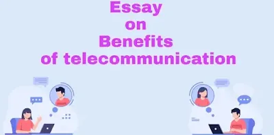 Essay on Benefits of telecommunication