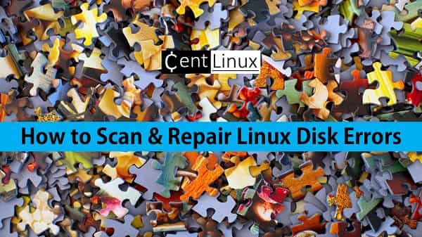 how-to-scan-and-repair-linux-disk-errors