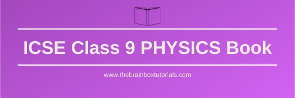 ICSE Class 9 Physics Book icse-class-9-physics-book