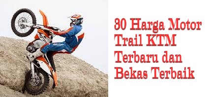 30 Harga Motor Trail KTM Terbaru dan Bekas Terbaik