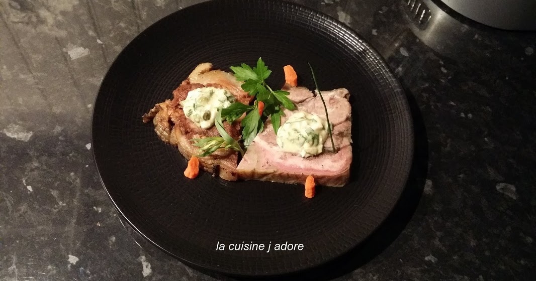 la cuisine j adore TÊTE DE VEAU, SAUCE GRIBICHE ( recette de l