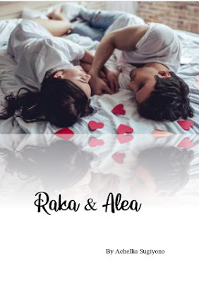 Raka & Alea by Achellia Sugiyono Pdf Raka & Alea by Achellia Sugiyono Pdf