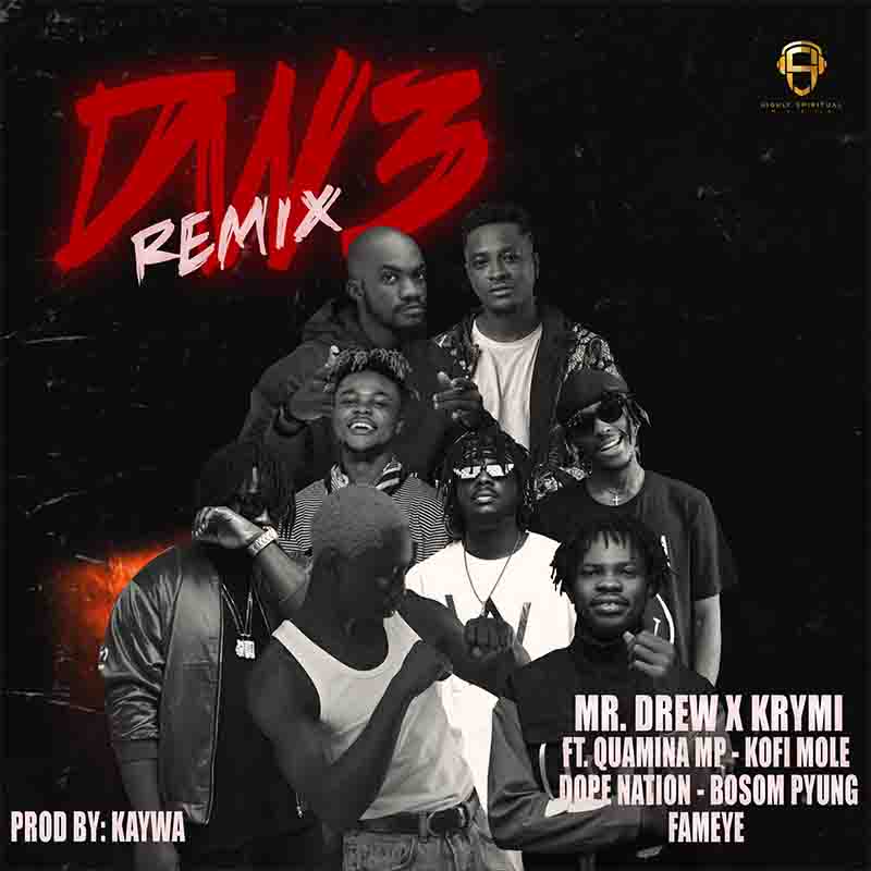 MR DREW x KRYMI ft. QUAMINA MP - KOFI MOLE- DOPENATION - BOSOM PYUNG