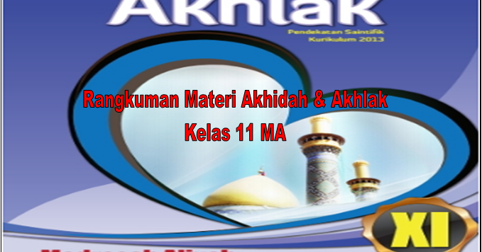 Ringkasan Materi Aqidah Akhlaq Kelas 11 MA Kurikulum 2013