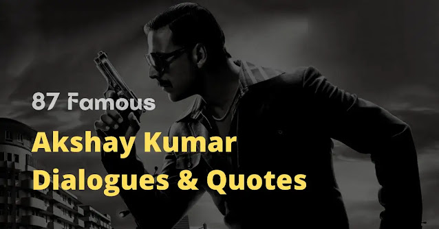 akshay kumar dialogues,akshay kumar quotes,akshay kumar status,akshay kumar shayari, akshay kumar captions,अक्षय कुमार के डायलोग