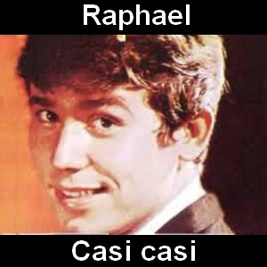 Raphael – Casi casi