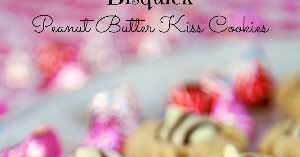 Bisquick Peanut Butter Kiss Cookies Plain Chicken