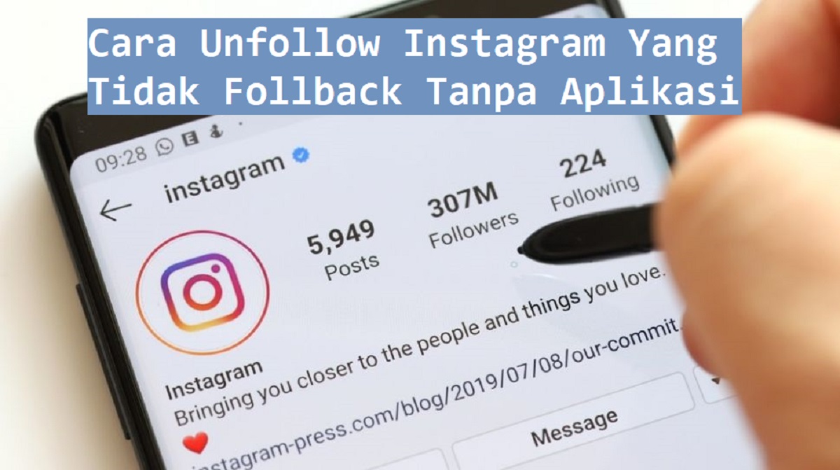 Cara Unfollow Instagram Yang Tidak Follback Tanpa Aplikasi 2023