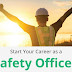 What is the Way to begin your career as a safety officer?