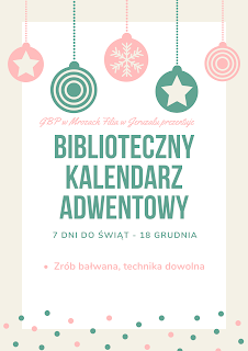 Kolorowa grafika z bombkami oraz tekstem: GBP w Mrozach   prezentuje Biblioteczny kalendarz adwentowy. 18 grudnia - 7 dni do Świąt. Zrób bałwana, technika dowolna.