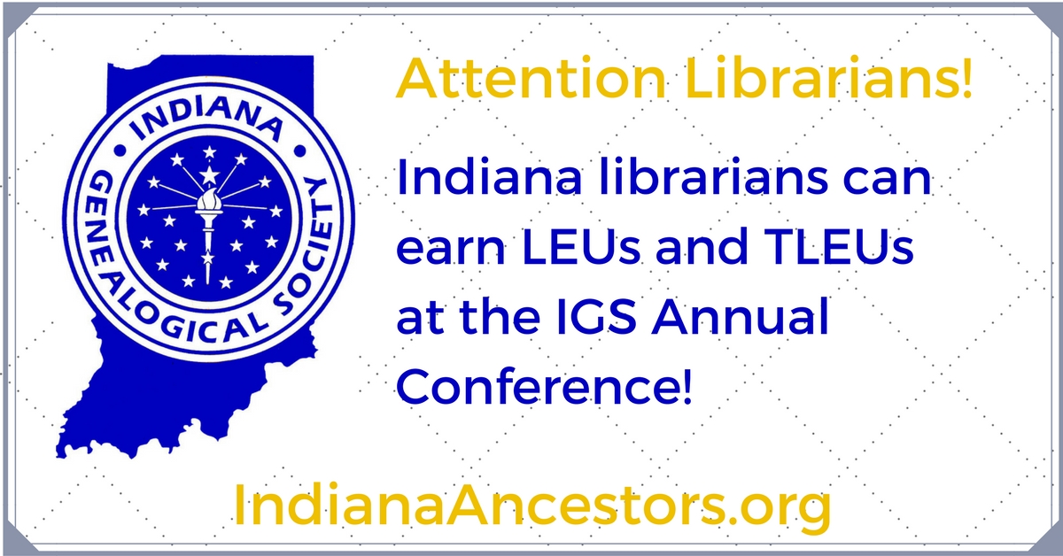 Indiana Genealogical Society Blog Indiana Librarians Can Earn LEUs at