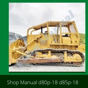 Shop Manual d80a-18 d85a-18 d80p-18 d85p-18 d80e-18 d85e-18