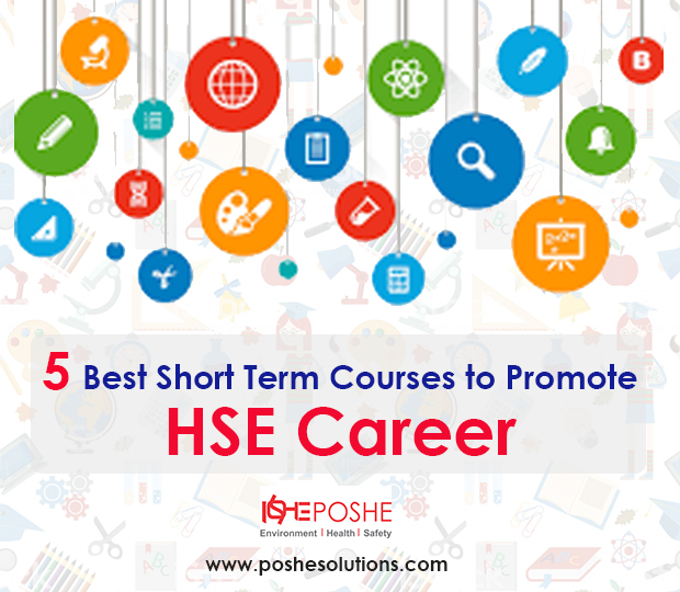  5 Best Short Term Courses to Promote HSE Career 