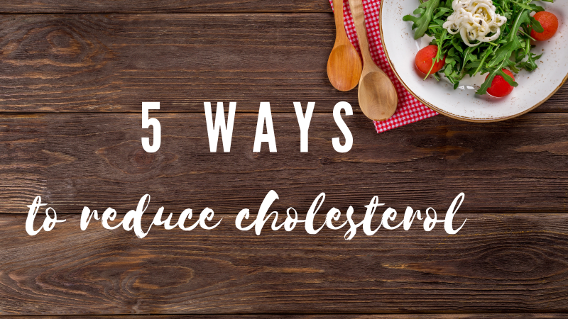 How to reduce cholesterol,
