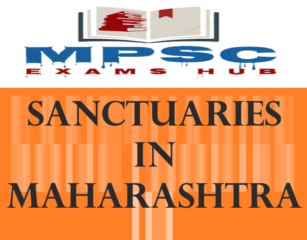 GENERAL KNOWLEDGE SANCTUARIES IN MAHARASHTRA (GEOGRAPHY) By MPSC EXAMS HUB 