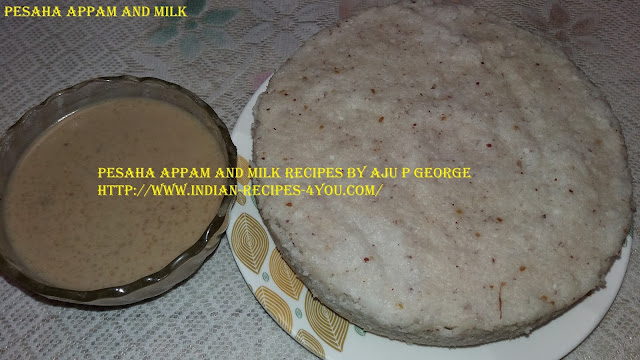 http://www.indian-recipes-4you.com/2017/04/pesaha-appam-and-milk-recipes-by-aju-p.html