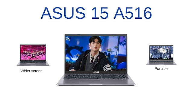 ASUS 15 A516 Bigger Dream